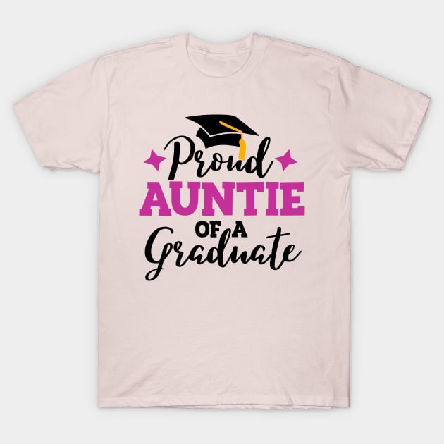 Proud Aunt of a graduate; graduation; graduate; graduating; graduation hat; proud; Aunt; Auntie; school; senior; class of; senior graduation; student; class of 2024; family; T-Shirt by Be my good time